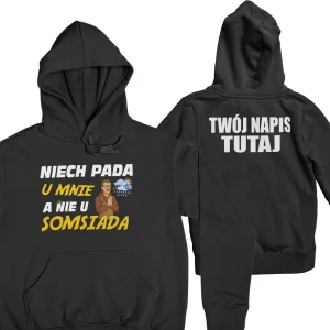 Bluza niech pada u mnie a nie u somsiada [rnko5]