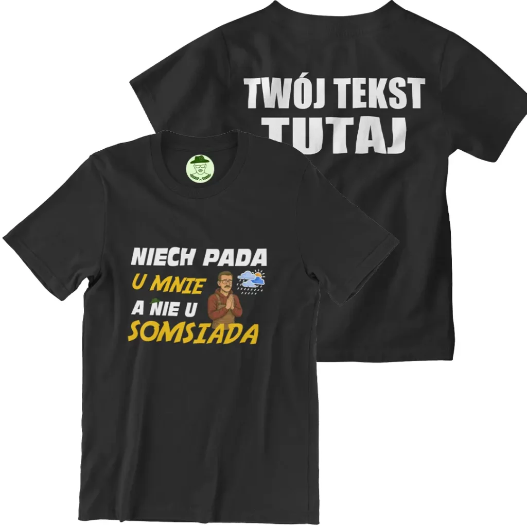 Koszulka niech pada u mnie a nie u somsiada [rnko5]