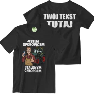 Koszulka jestem oporowcem, szalonym chłopcem [rnko3]