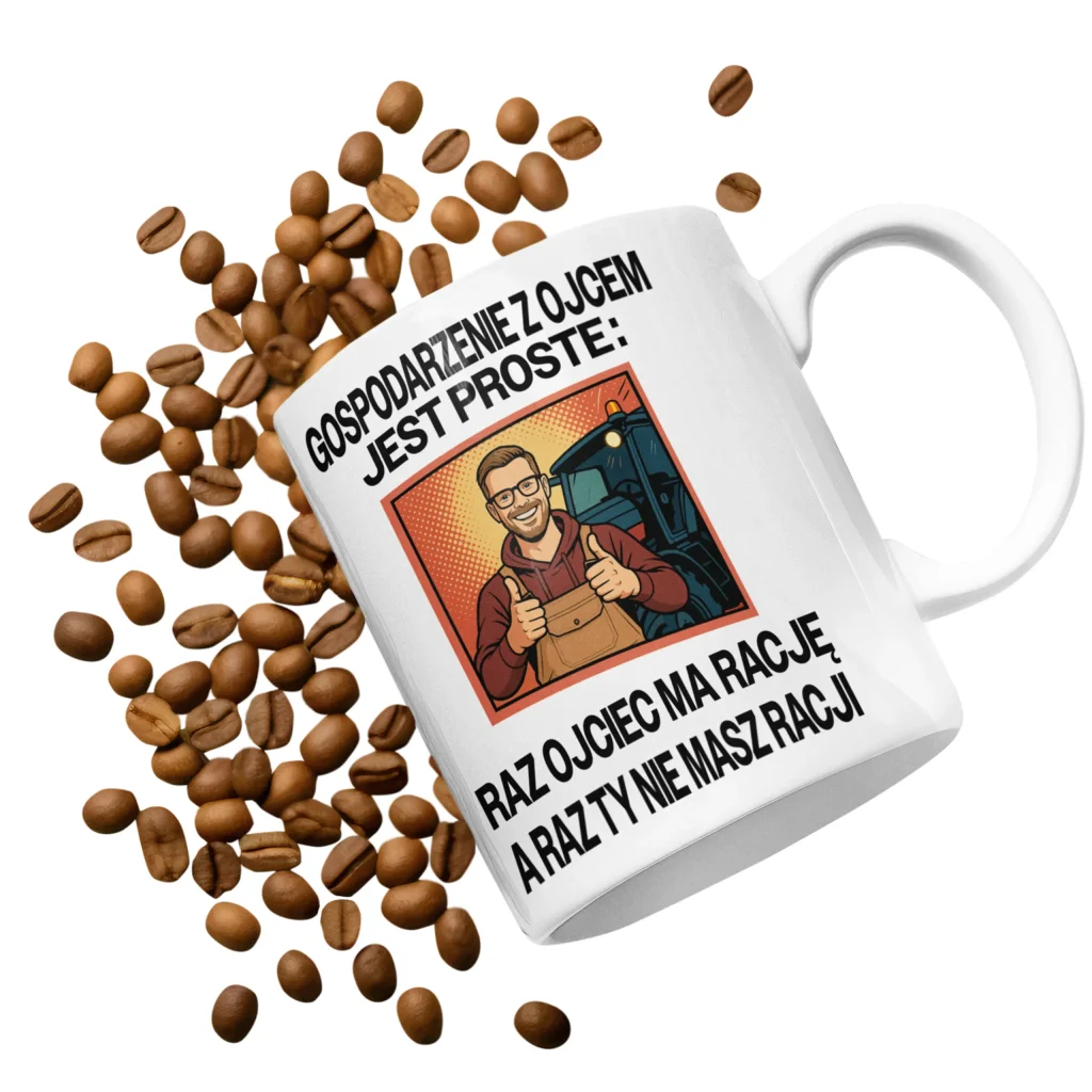 Kubek gospodarzenie z ojcem jest proste: raz on ma rację a raz ty nie masz racji.