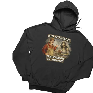 blluza kto wybrzydza ten hektarów nie przejmuje [rnko17]